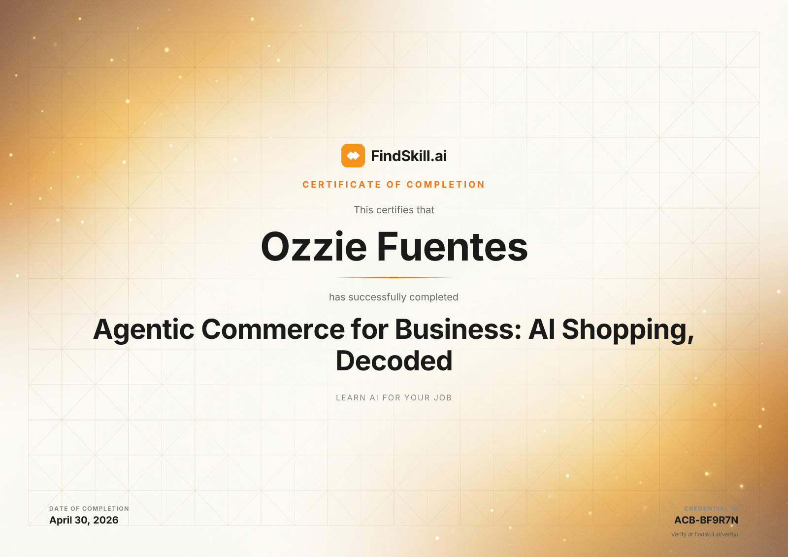 FindSkill.ai certified Ozzie Fuentes completed Agentic Commerce for Business: AI Shopping, Decoded on April 30, 2026