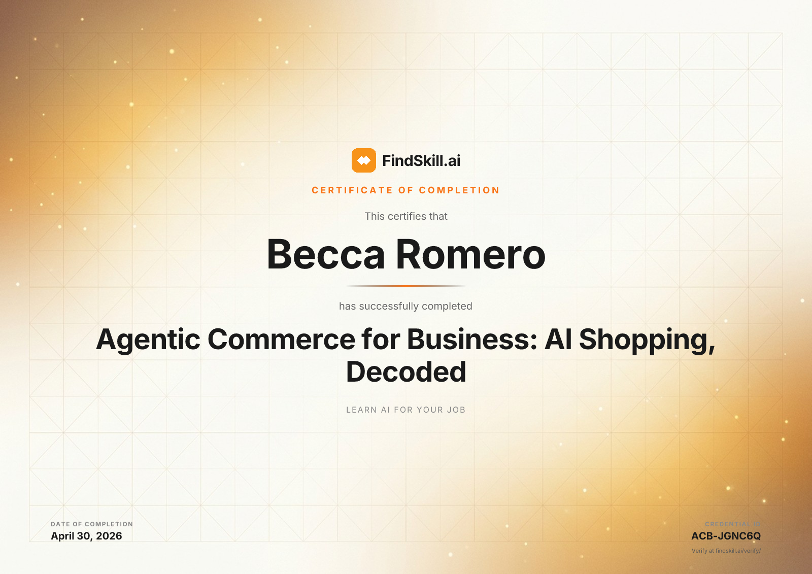 FindSkill.ai certified Becca Romero completed Agentic Commerce for Business: AI Shopping, Decoded on April 30, 2026