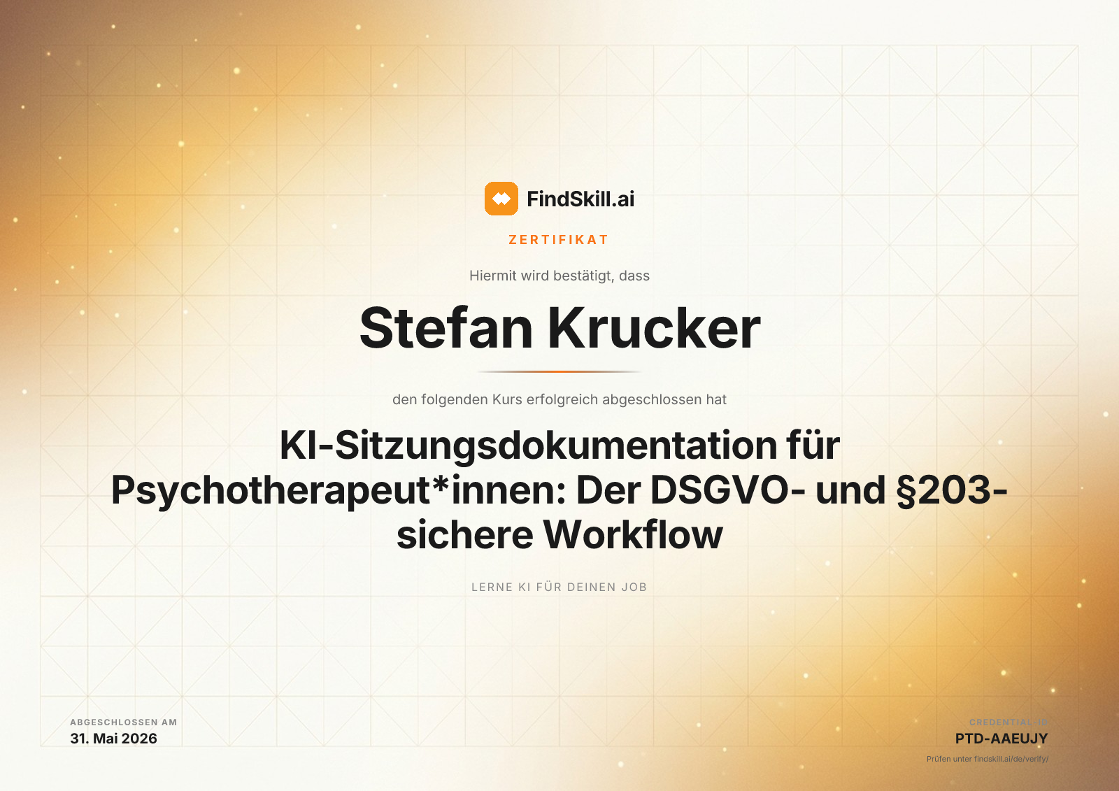 FindSkill.ai zertifiziert: Stefan Krucker hat KI-Sitzungsdokumentation für Psychotherapeut*innen: Der DSGVO- und §203-sichere Workflow am 31. Mai 2026 abgeschlossen